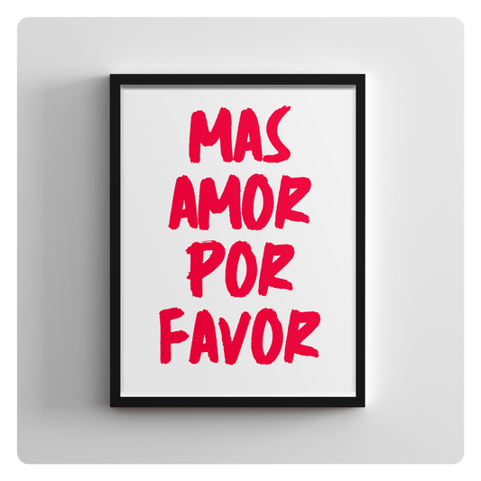 Mas amor por favor