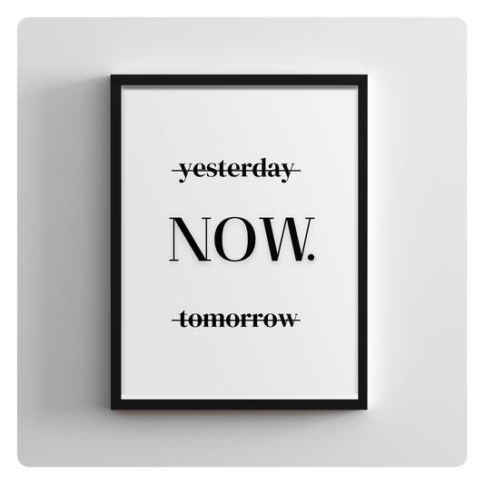 NOW. (Motivations-Poster)