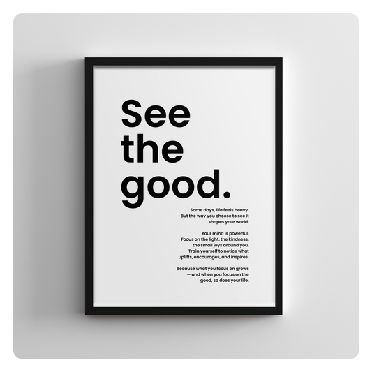 See the good
