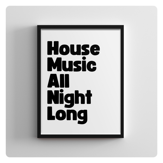 House Music All Night Long
