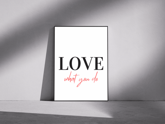 LOVE (what you do)