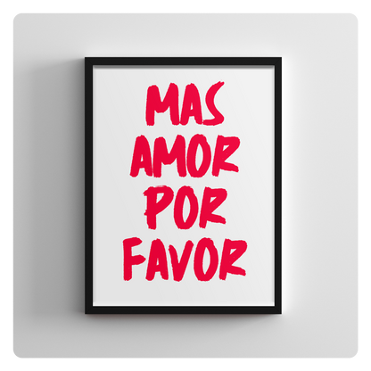 Mas amor por favor