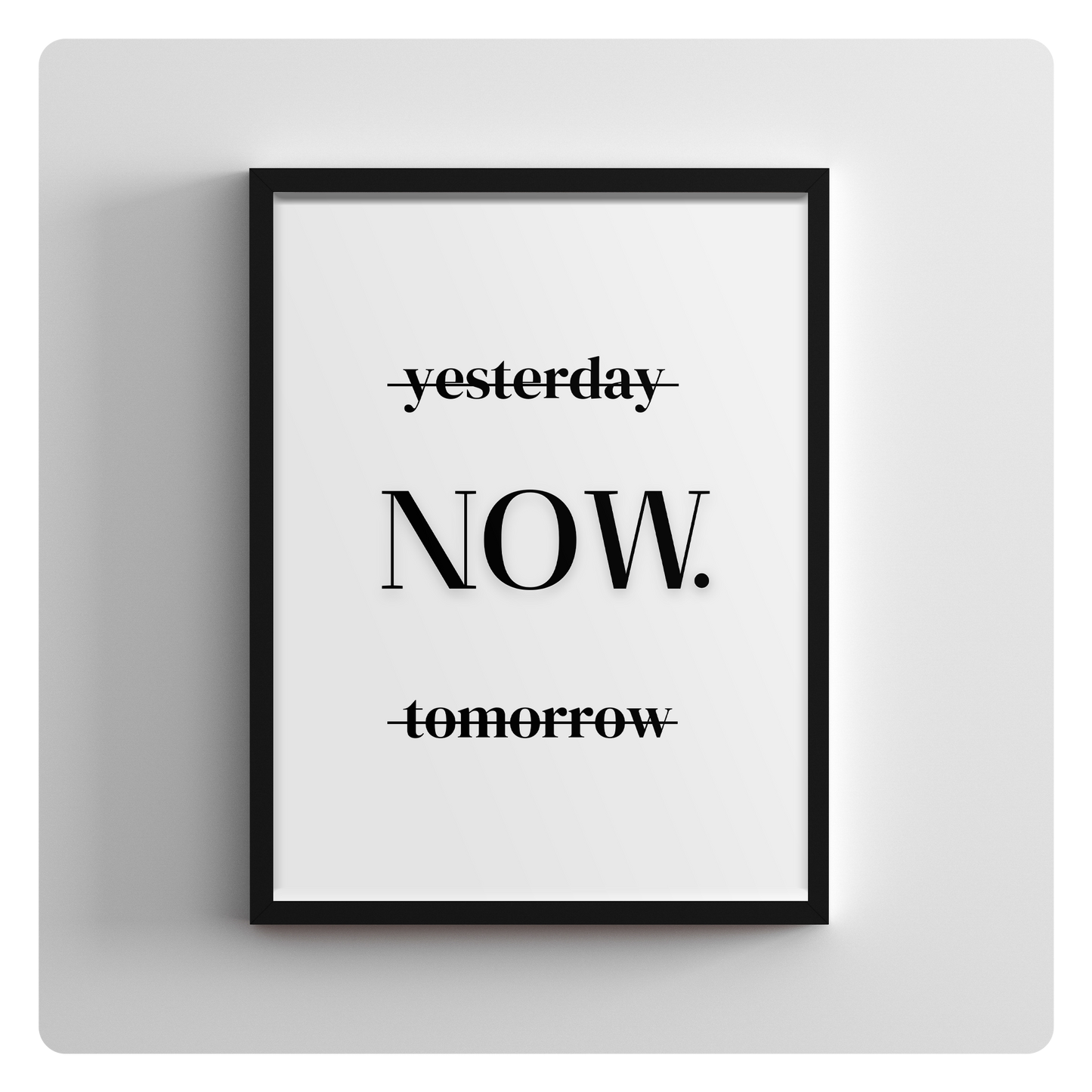 NOW. (Motivations-Poster)