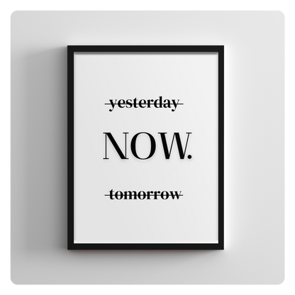 NOW. (Motivations-Poster)