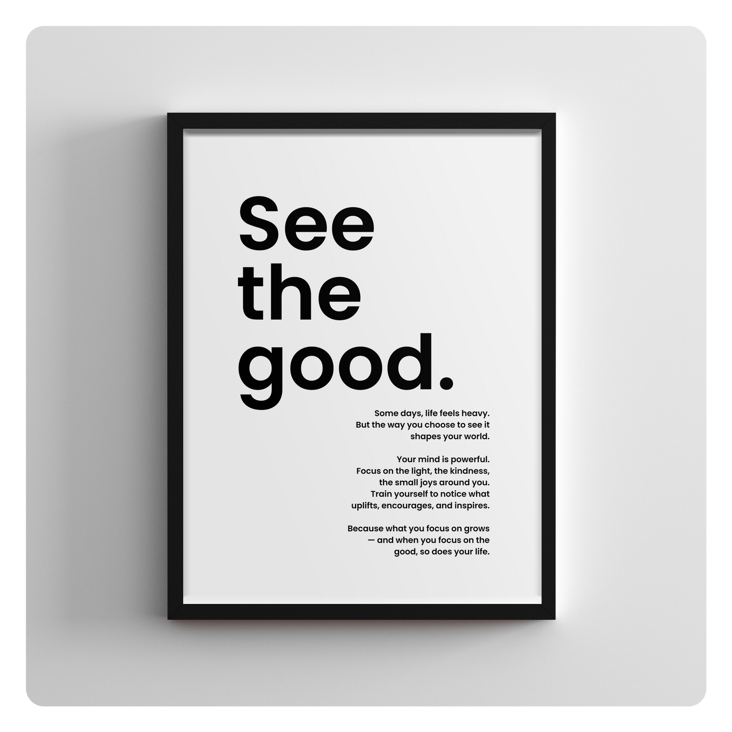 See the good