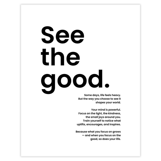 See the good