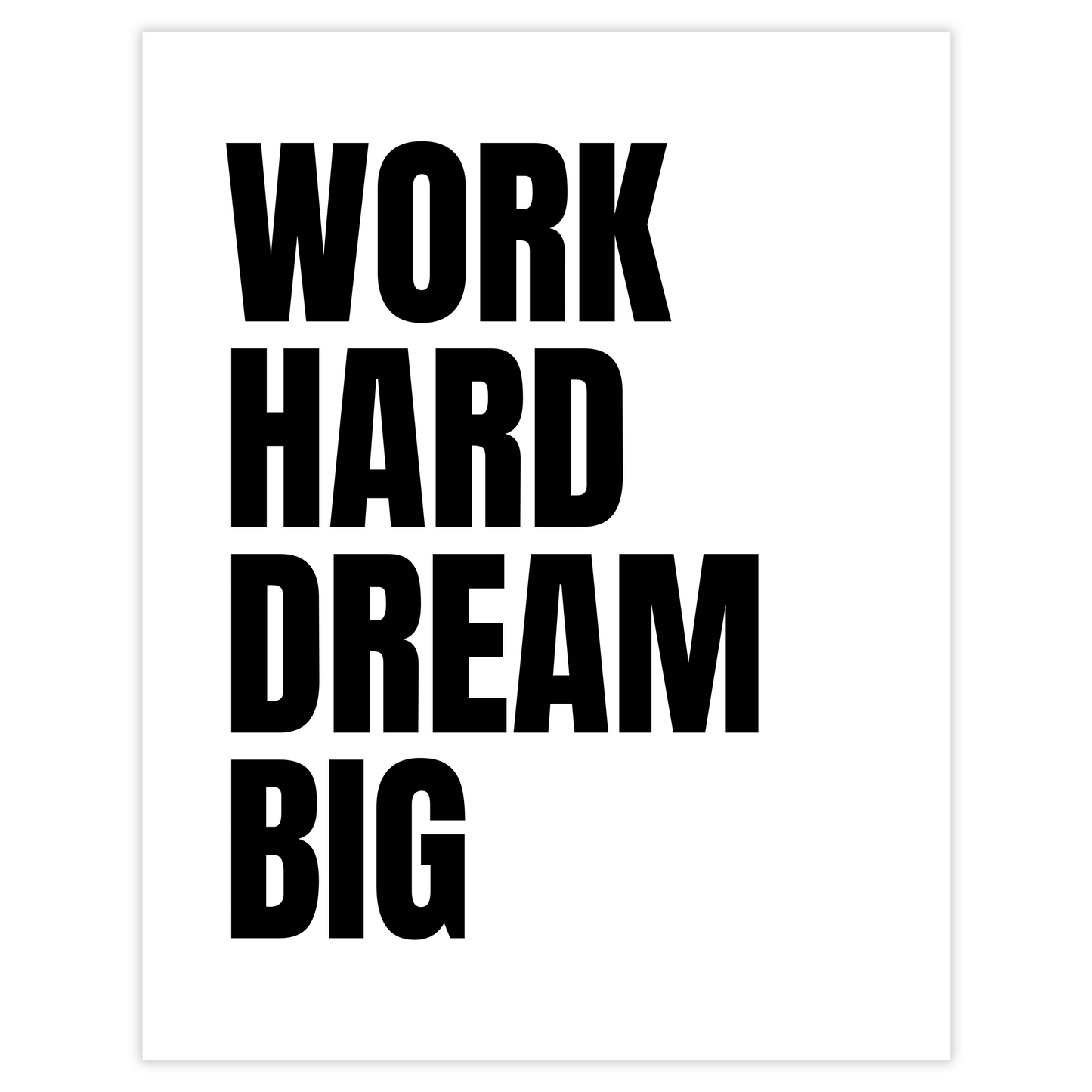 Work Hard Dream Big