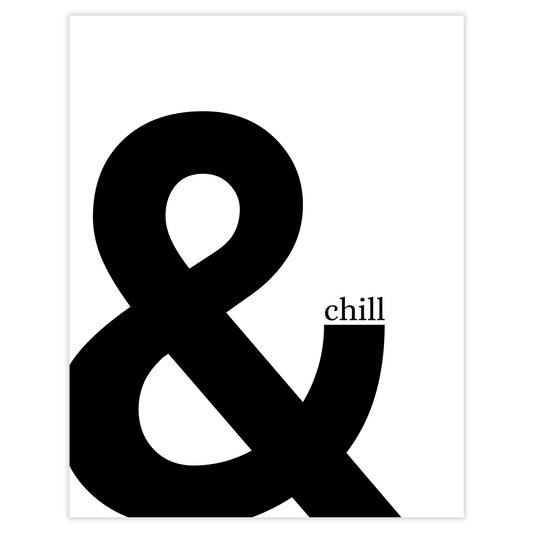 & chill